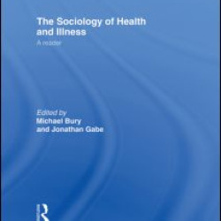 The Sociology of Health and Illness