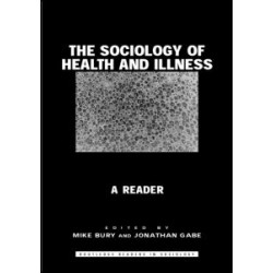 The Sociology of Health and Illness The Sociology of Health and Illness