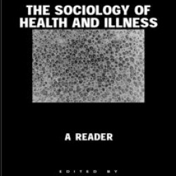 The Sociology of Health and Illness