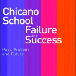 Chicano School Failure and Success Chicano School Failure and Success