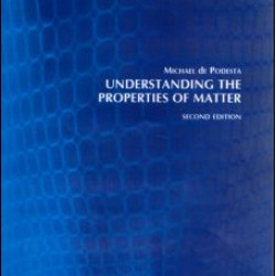 Understanding the Properties of Matter Understanding the Properties of Matter