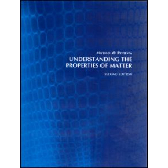 Understanding the Properties of Matter Understanding the Properties of Matter