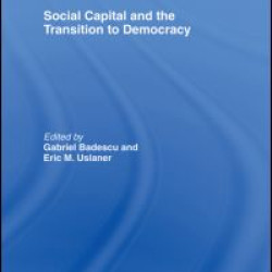 Social Capital and the Transition to Democracy Social Capital and the Transition to Democracy