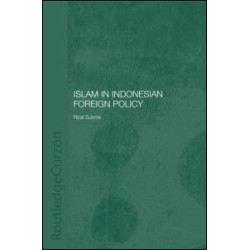 Islam in Indonesian Foreign Policy Islam in Indonesian Foreign Policy