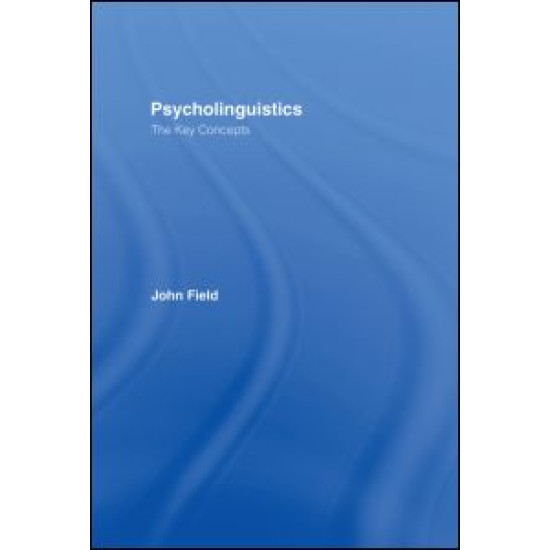 Psycholinguistics: The Key Concepts