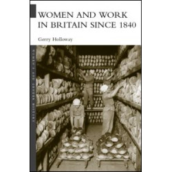 Women and Work in Britain since 1840 Women and Work in Britain since 1840