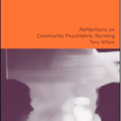Reflections on Community Psychiatric Nursing Reflections on Community Psychiatric Nursing