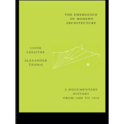 The Emergence of Modern Architecture The Emergence of Modern Architecture