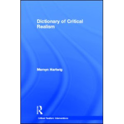 Dictionary of Critical Realism Dictionary of Critical Realism