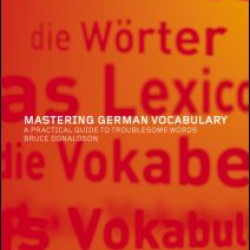 Mastering German Vocabulary Mastering German Vocabulary