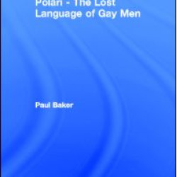 Polari - The Lost Language of Gay Men Polari - The Lost Language of Gay Men