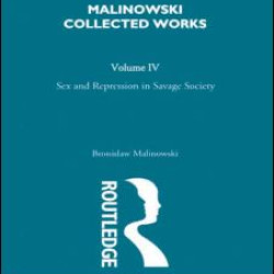Sex and Repression in Savage Society