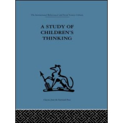 A Study of Children's Thinking A Study of Children's Thinking