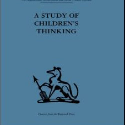 A Study of Children's Thinking A Study of Children's Thinking