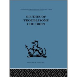 Studies of Troublesome Children Studies of Troublesome Children