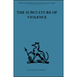 The Subculture of Violence The Subculture of Violence