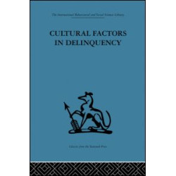 Cultural Factors in Delinquency Cultural Factors in Delinquency