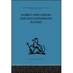 Family Influences and Psychosomatic Illness