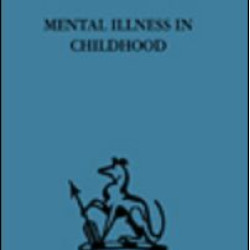 Mental Illness in Childhood Mental Illness in Childhood