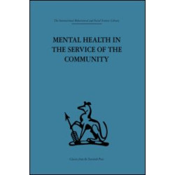 Mental Health in the Service of the Community Mental Health in the Service of the Community