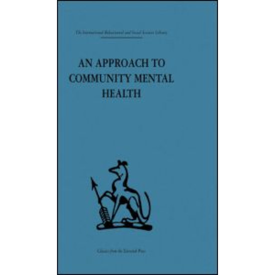An Approach to Community Mental Health An Approach to Community Mental Health