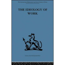 The Ideology of Work