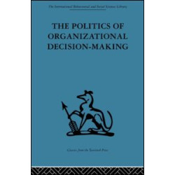 The Politics of Organizational Decision-Making