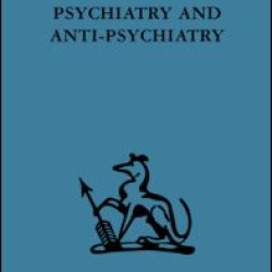 Psychiatry and Anti-Psychiatry