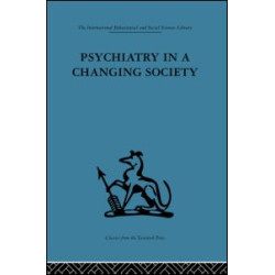 Psychiatry in a Changing Society Psychiatry in a Changing Society