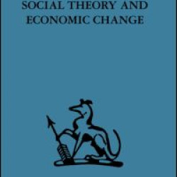 Social Theory and Economic Change Social Theory and Economic Change