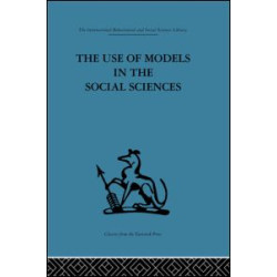 The Use of Models in the Social Sciences