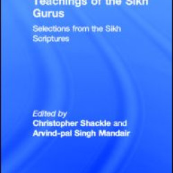 Teachings of the Sikh Gurus Teachings of the Sikh Gurus