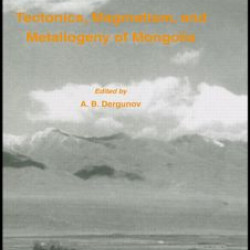 Tectonics, Magmatism and Metallogeny of Mongolia