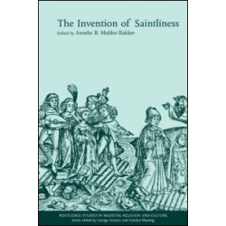 The Invention of Saintliness The Invention of Saintliness