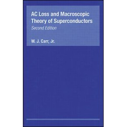 AC Loss and Macroscopic Theory of Superconductors AC Loss and Macroscopic Theory of Superconductors