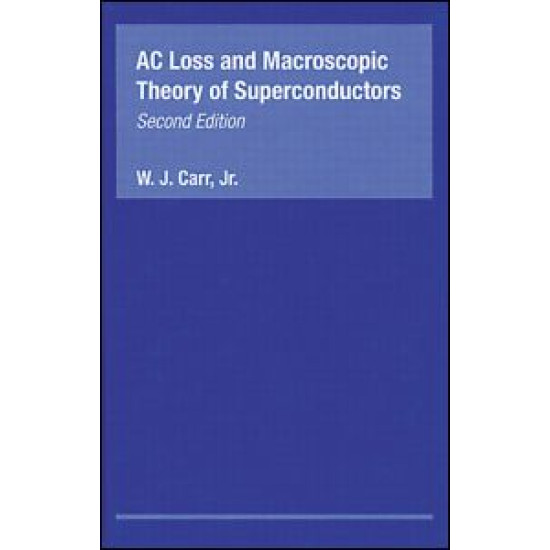 AC Loss and Macroscopic Theory of Superconductors AC Loss and Macroscopic Theory of Superconductors
