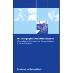 The Changing Face of Further Education The Changing Face of Further Education