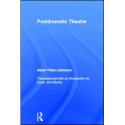 Postdramatic Theatre Postdramatic Theatre