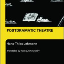 Postdramatic Theatre Postdramatic Theatre