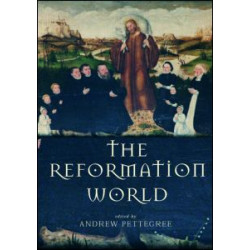 The Reformation World The Reformation World