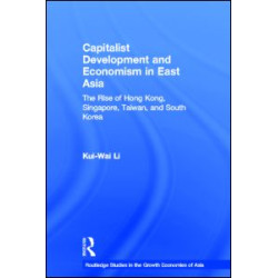 Capitalist Development and Economism in East Asia Capitalist Development and Economism in East Asia