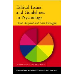 Ethical Issues and Guidelines in Psychology Ethical Issues and Guidelines in Psychology