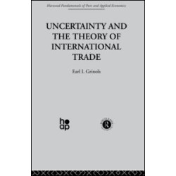 Uncertainty and the Theory of International Trade Uncertainty and the Theory of International Trade