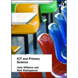 ICT and Primary Science ICT and Primary Science