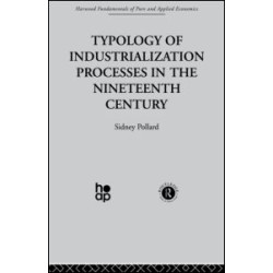 Typology of Industrialization Processes in the Nineteenth Century Typology of Industrialization Processes in the Nineteenth Century