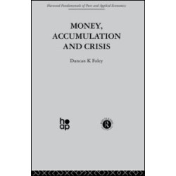 Money, Accumulation and Crisis
