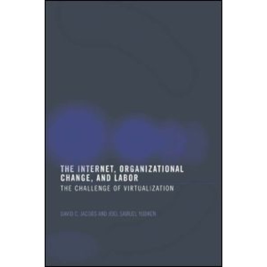 The Internet, Organizational Change and Labor
