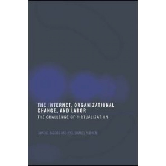 The Internet, Organizational Change and Labor