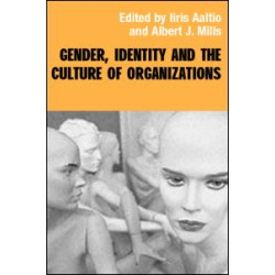 Gender, Identity and the Culture of Organizations Gender, Identity and the Culture of Organizations