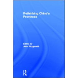 Rethinking China's Provinces